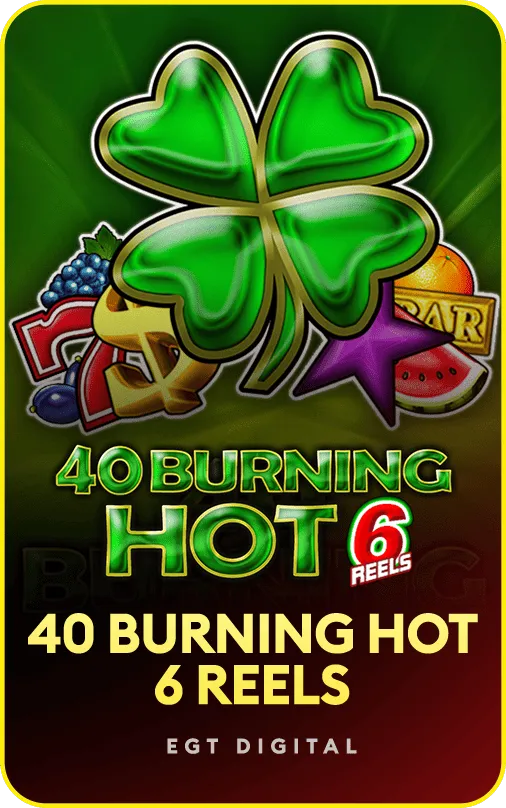 40 Burning Hot 6 Reels slot oyunu